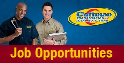 Auto Repair Jobs - Cottman Man - Cottman Transmission and Total Auto Care