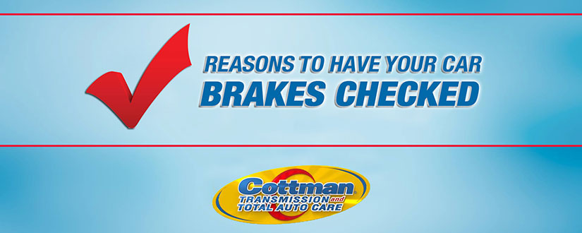 reasons to have your cars brakes checked