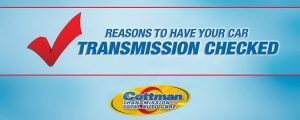 reasons to have your cars transmission checked
